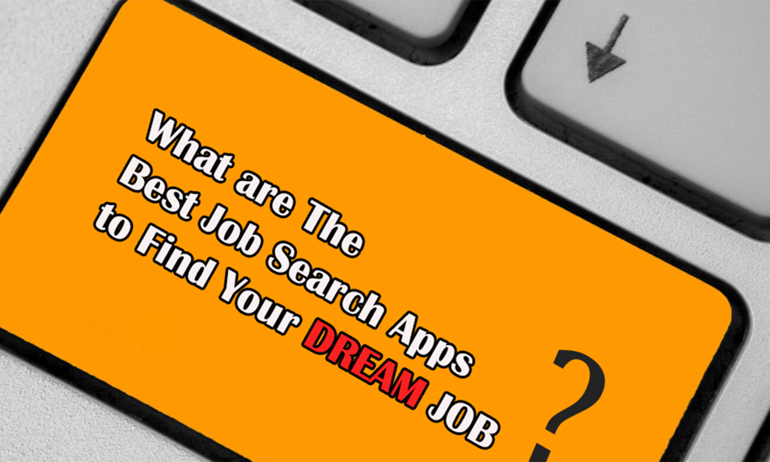 List Of 6 Best Job Search Apps To Get Your Dream Job In 2020