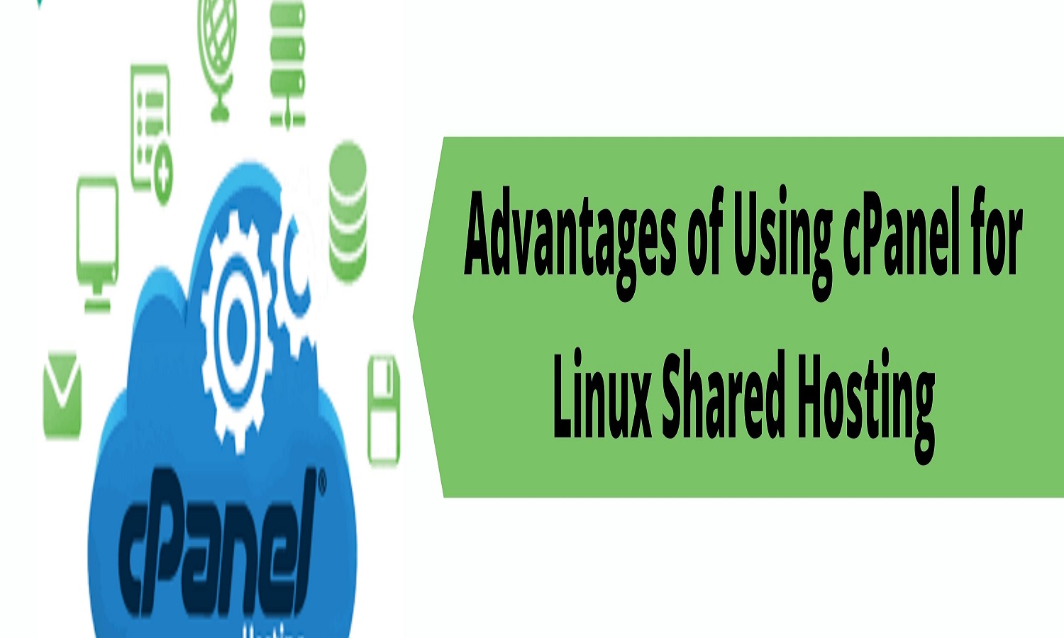 Advantages Of Using cPanel For Linux Shared Hosting