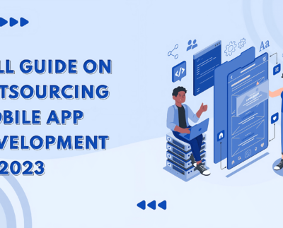 Full Guide on Outsourcing Mobile app Development in 2023